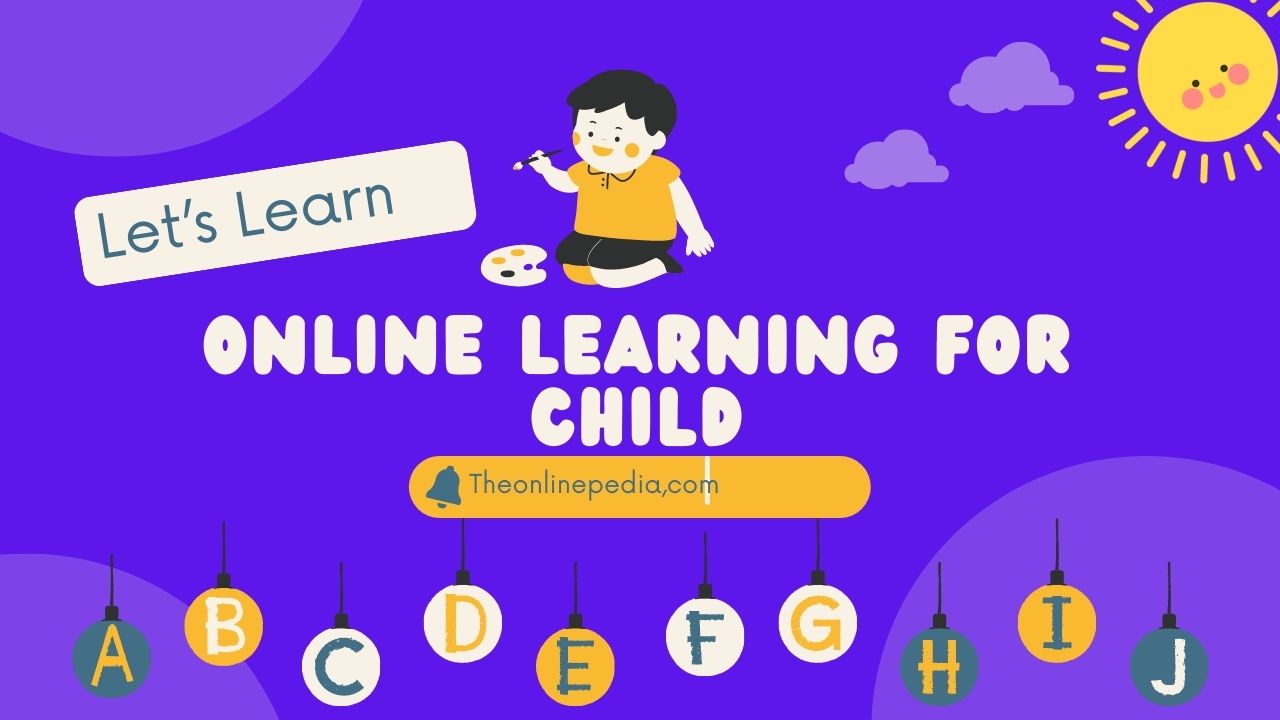 How to Enhance Online Learning in the Child?
