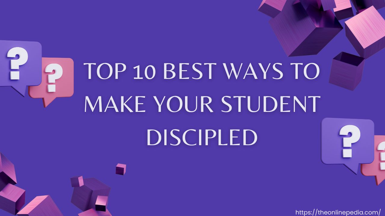 Top 10 Best Ways to Make Your Student discipledTop 10 Best Ways to Make Your Student discipledTop 10 Best Ways to Make Your Student discipled