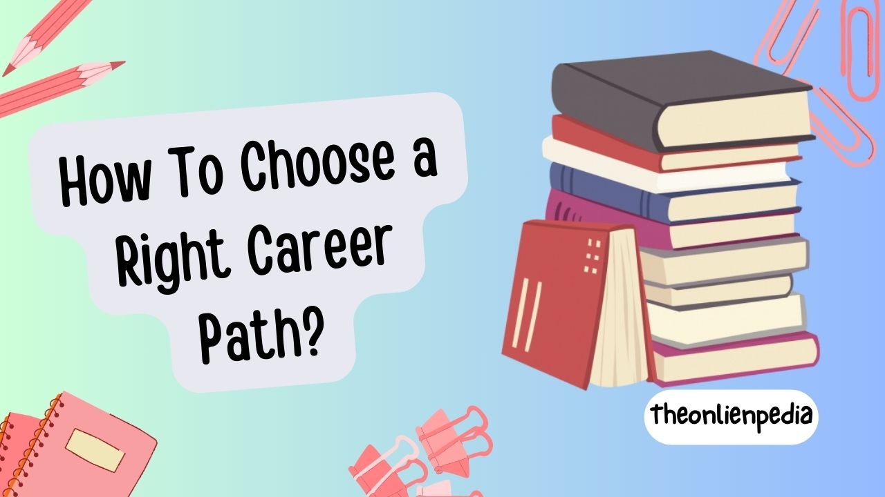 How To Choose a Right Career Path?