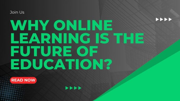 Why Online Learning is the Future of Education in 2024-25?